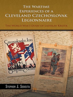 cover image of The Wartime Experiences of a Cleveland Czechoslovak Legionnaire